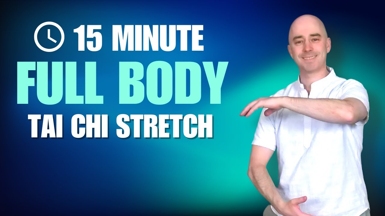 15 min Tai Chi Full Body Stretch for FLEXIBILITY - YouTube