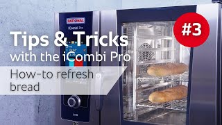 Tips \& Tricks #3: Refresh bread with the iCombi Pro | RATIONAL