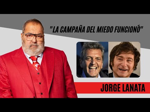 Jorge Lanata, de cara al balotaje entre Sergio Massa y Javier Milei: "La campaña del miedo funcionó"