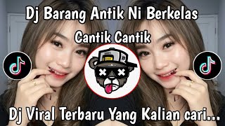 DJ BARANG ANTIK NI BERKELAS CANTIK • DJ SUPER EKSIS VIRAL TIKTOK TERBARU 2026 YG KALIAN CARI !!!
