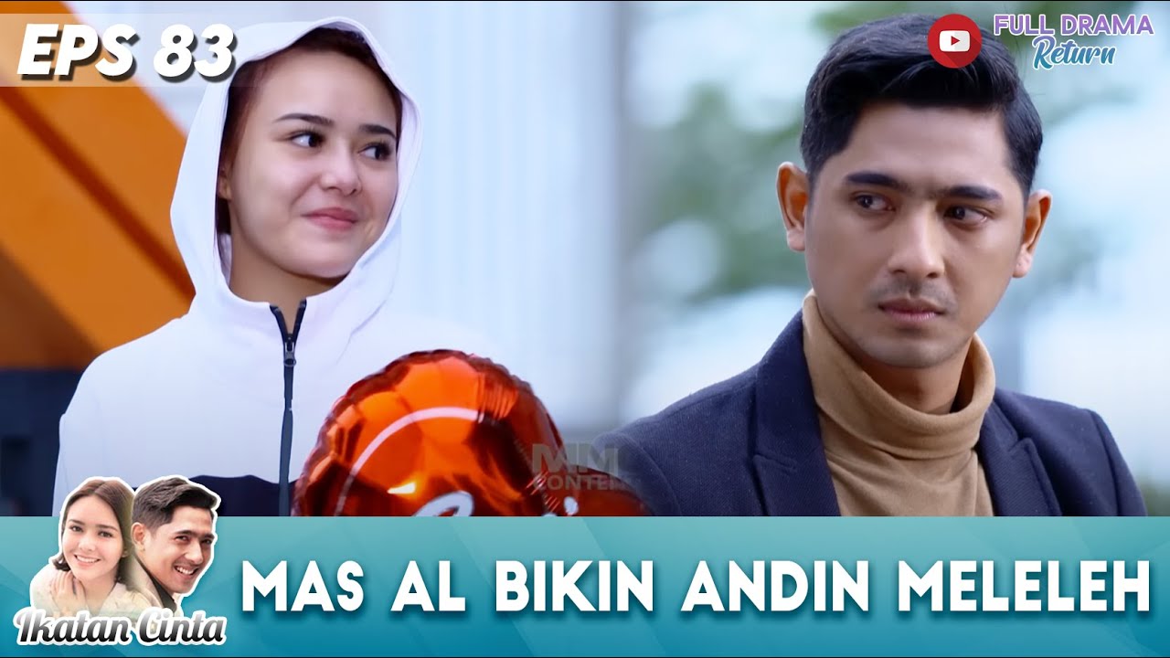 GEMES POL! MAS AL AKHIRNYA BALAS CINTA ANDIN DENGAN GAYA BIKIN MELELEH - IKATAN CINTA