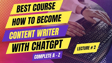 Advanced Chat GPT Writing Tips & Tricks - Unleashing ChatGPT Content Writing Course 2023 (Lecture-2)