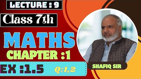 Maths class 7 l chapter1 Rational numbers l Exe 1.5 Q1,2 l Lecture 9 in pashto l Shafiq Edu Academy