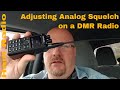 Ham Radio Tech Tip: How to Adjust Analog Squelch Anytone 878 868 BTech 6x2 DMR