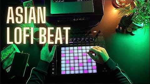 Making an Asian style Lofi Beat with Ableton push 2