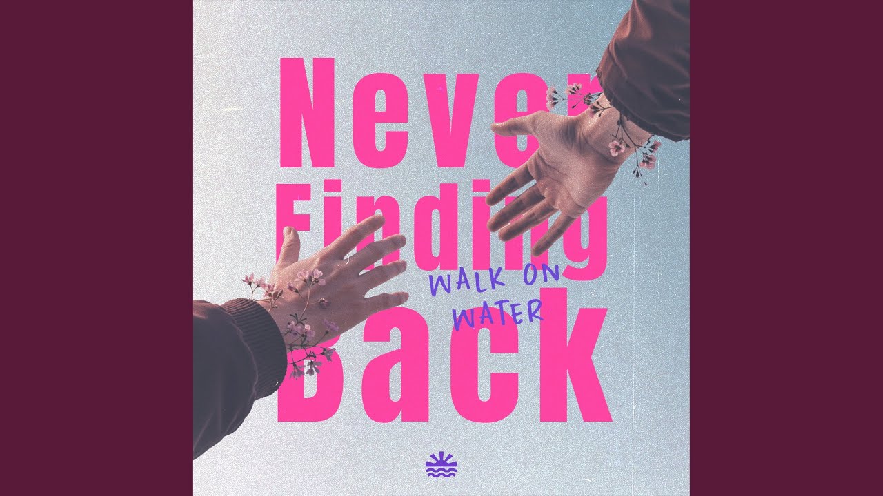 Ver Never Finding Back en YouTube Ver Never Finding Back en YouTube