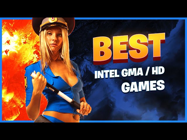 TOP 116 Old Games for Low End PCs and Laptops (Intel GMA / Intel HD Graphics) class=