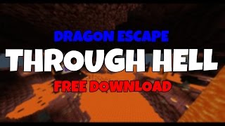 Mineplex Map | Dragon Escape | Through Hell | Free Download |