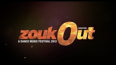 ZOUKOUT SINGAPORE 2012 AFTERMOVIE | 7 - 8 DEC