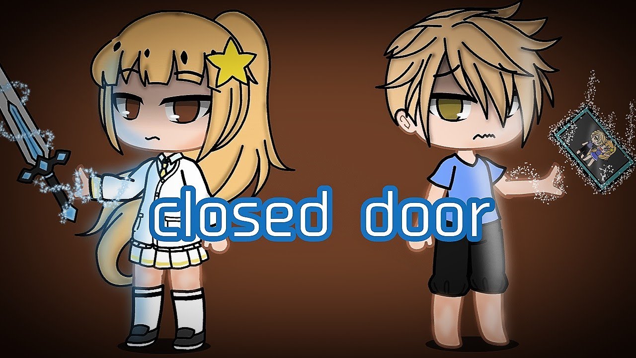 ORIGINAL || Closed Doors || Gacha Club - YouTube