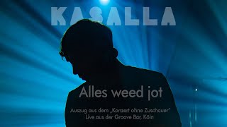 KASALLA - Alles weed jot (Live aus der Groove Bar / "Konzert ohne Zuschauer")