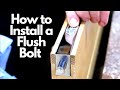 How to Install a Flush Bolt