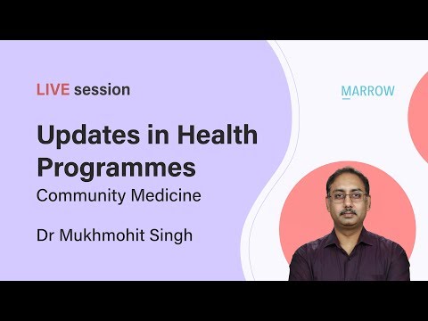 Updates in Health Programmes (Community Medicine) - Dr. Mukhmohit Singh Updates in Health Programmes (Community Medicine) - Dr. Mukhmohit Singh