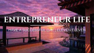 Entrepreneur Life | Deep House Focus Music for Vision &amp; High Performance