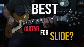 Figuring Out My Best Guitar For Playing Slide?