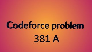 381A Sereja and Dima