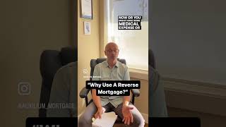 Why Should You Use A Reverse Mortgage? | Explained | Mortgage Education
