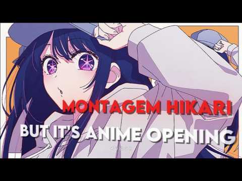 Montagem Hikari but it's an Anime opening -- KingDev Remix