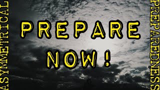 Do This While You Still Can! Prepare NOW!