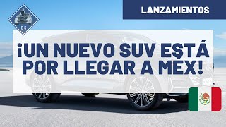 Un NUEVO SUV está por llegar a México | Daniel Chavarría