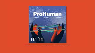 No Borders | ProHuman: Governing the Global AI Revolution Ep. 1 | An FP Podcast