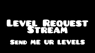 Geometry Dash Level Requests ROAD TO 50 SUBSCRIBERS!!