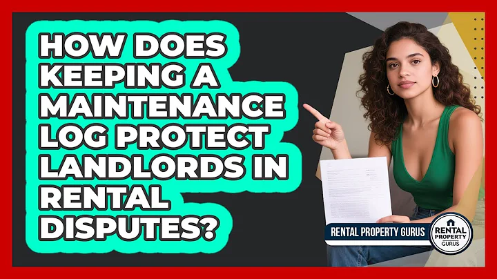 How Does Keeping A Maintenance Log Protect Landlords In Rental Disputes? - Rental Property Gurus
