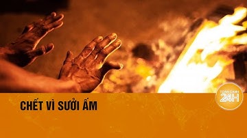 Nguy hiểm khi đốt than sưởi ấm mùa rét| Toàn cảnh 24h