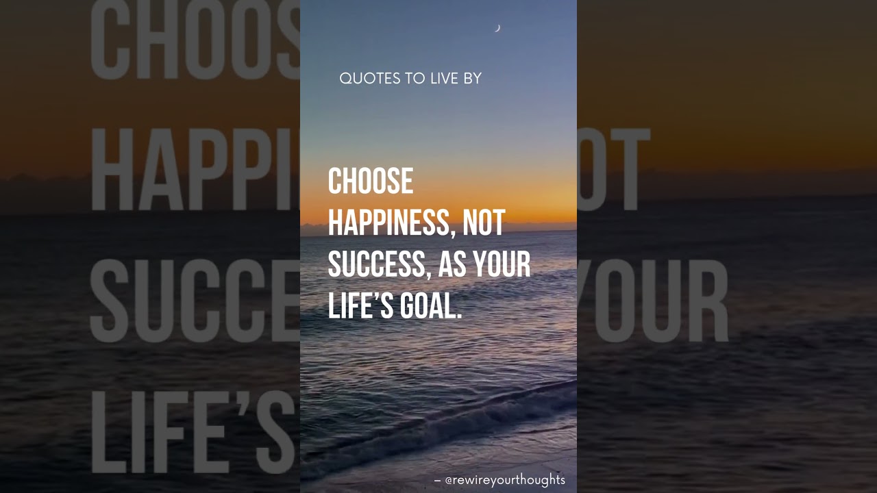 Quotes To Live By | Choose Happiness, Not...