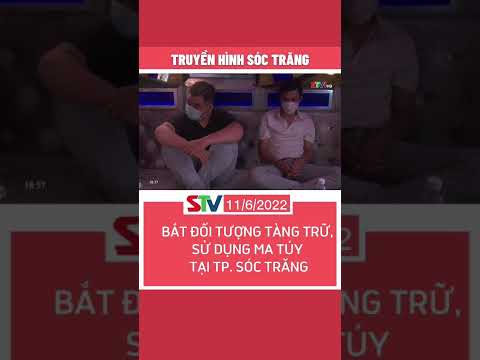 Video STV - Bắt quả tang các đối tượng tàng trữ, sử dụng ma... - youtube