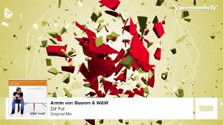 Armin van Buuren & W&W   D# Fat Original Mix