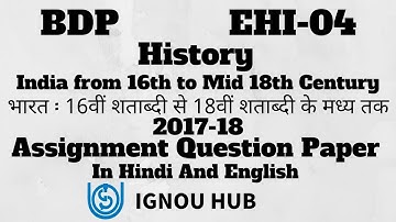IGNOU BDP History EHI-04 Assignment Question Paper 2017 2018 In Hindi & English EHI 04