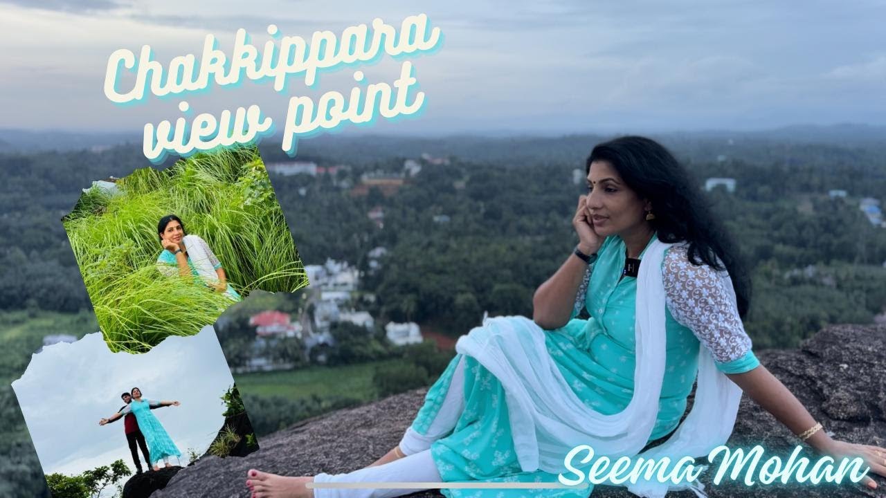 Chakkippara view point / Family vlog / Seema Mohan