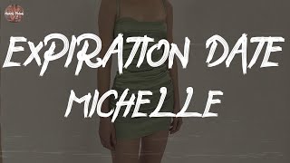 MICHELLE - EXPIRATION DATE (Lyric Video)