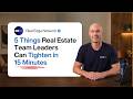 5 Things Real Estate Team Leaders Can Tighten in 15 Minutes