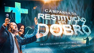 ÚLTIMO DIA - CAMPANHA DA RESTITUIÇÃO EM DOBRO - 19/05/24 - APÓSTOLO AGENOR DUQUE - IAPTD AO VIVO