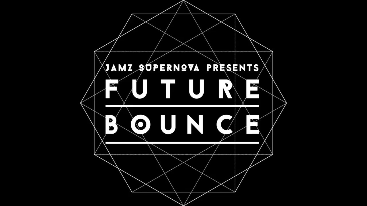 Jamz Supernova presents Future Bounce feat. Salute, Sh?m, Digital Mozart, Proton and MTRNICA