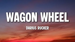 Darius Rucker - Wagon Wheel (Lyrics)