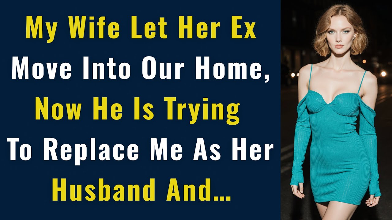 My Wife Let Her Ex Move Into Our Home, Now He’s Trying To Replace Me As Her Husband And…