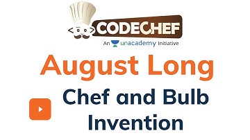 Chef and Bulb Invention | Codechef August Challenge 2021 | Logic Explained with Hint