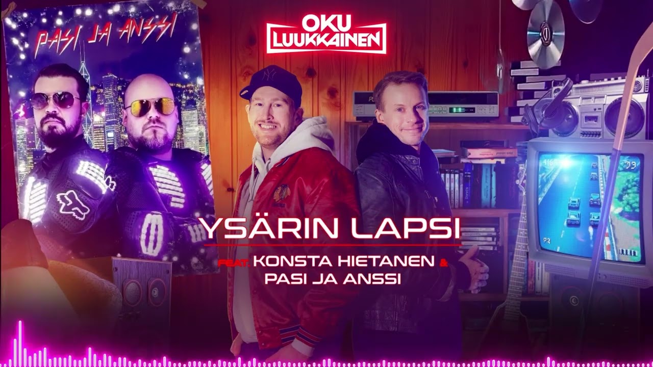 DJ Oku Luukkainen, Konsta Hietanen & Pasi ja Anssi - Ysärin lapsi (Official Audio)