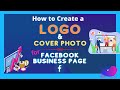 How to Create a FREE Logo and a Cover Photo for Facebook Business Page