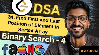 Binary Search-4 | 34. Find First and Last Position of Element in Sorted Array | 🔥