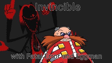 Fatal Mistake (Invincible with Eggman and Fatal Error)