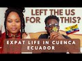 Moving to ecuador saved my life  left the us for ecuador  expat life in cuenca ecuador  travel