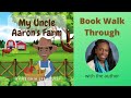 My Uncle Aaron's Farm Book Walk Through