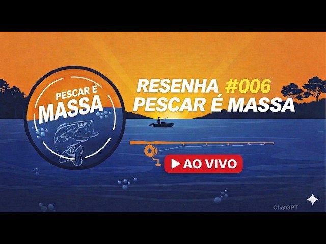 RESENHA PESCAR É MASSA - PRIMEIRA TEMPORADA #006 ep EXTRA   04.05.26
