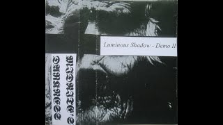 Luminous Shadow  (Australia) — Demo II — 2017