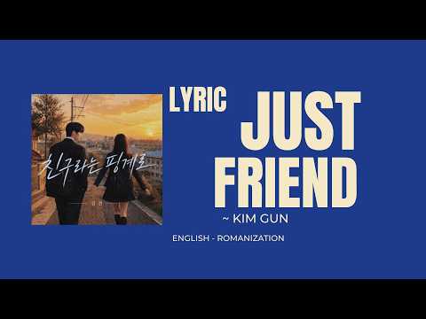 LYRIC JUST FRIEND - KIM GUN