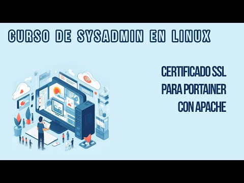 SUBDOMINIO Y CERTIFICADO SSL PARA PORTAINER CON APACHE [PARTE #2] | CURSO DE SYSADMIN EN LINUX